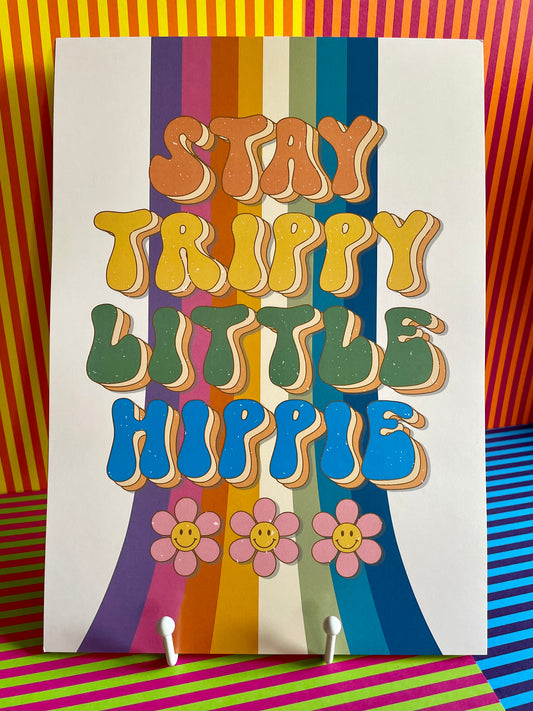 A4 Art Illustration Print: 'Stay Trippy Little Hippie'