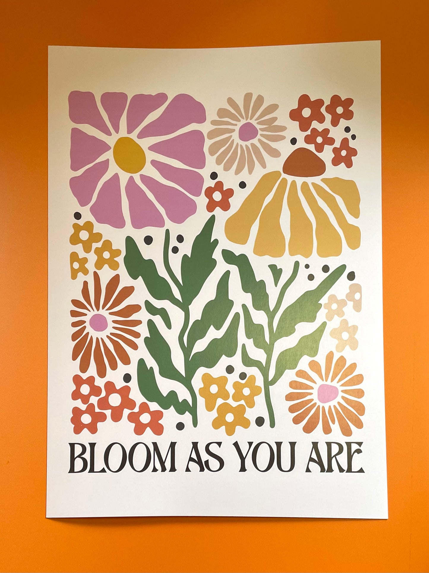 Bloom As You Are Floral A4 Art Print