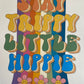 A4 Art Illustration Print: 'Stay Trippy Little Hippie' - Hung On You Boutique