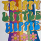 A4 Art Illustration Print: 'Stay Trippy Little Hippie'